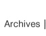 Archives